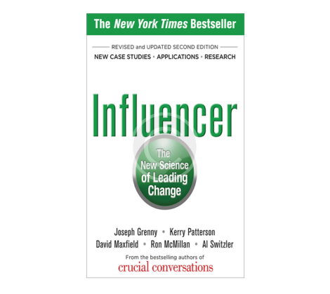 Influencer: The New Science of Leading Change, Second Edition